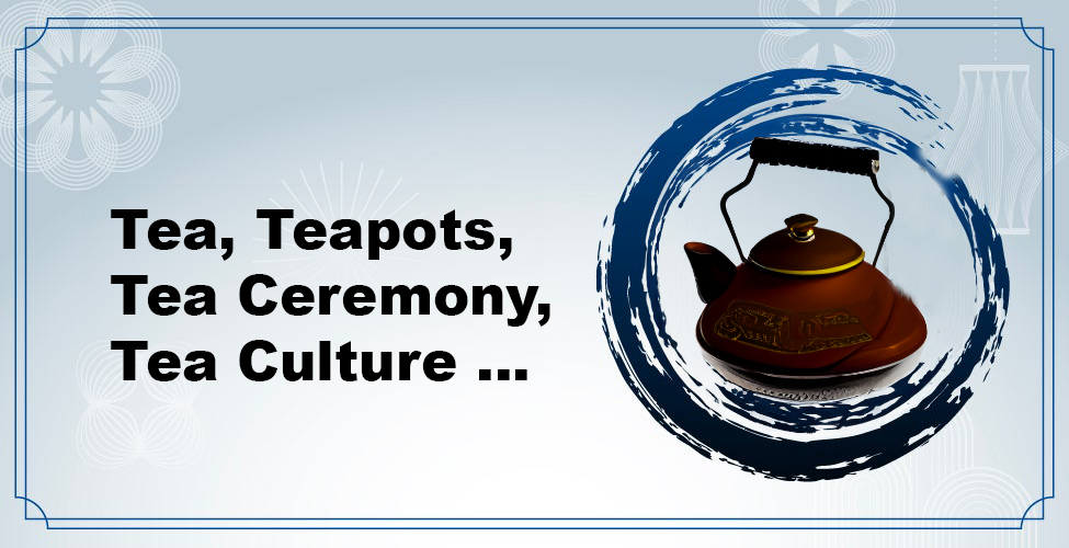 Tea, Teapots, Tea Ceremony, Tea Culture …