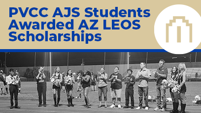 PVCC AJS Students Awarded AZ LEOS Scholarships