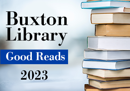 Let Your Mind Do the Wandering at Buxton Library: Good Reads for 2023