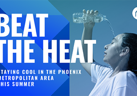 Beat the Heat: Staying Cool in the Phoenix Metropolitan Area This Summer