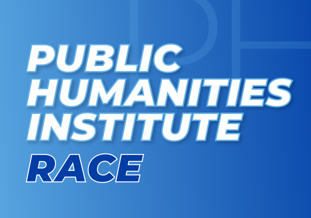 Public Humanities Institute - Race