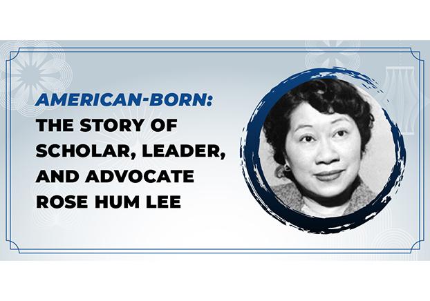 American-born: The Story of Scholar, Leader, and Advocate Rose Lee